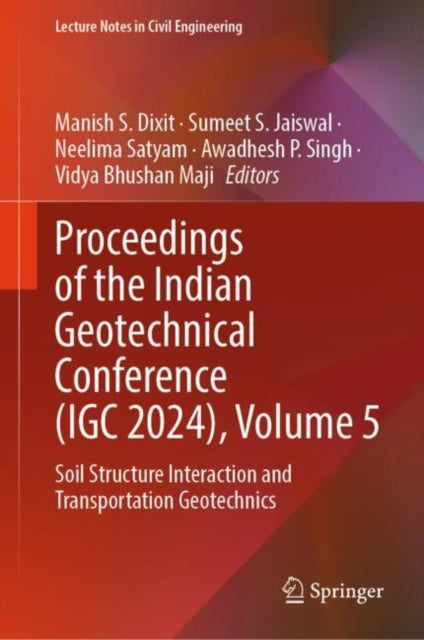 Proceedings of the Indian Geotechnical Conference IGC 2024 Volume 5
