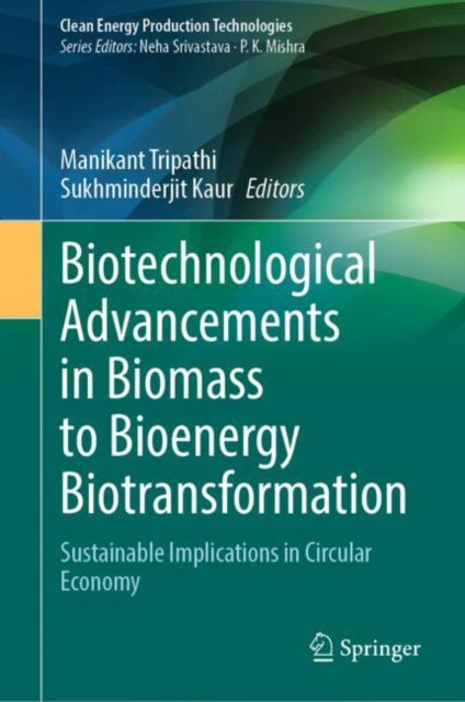 Biotechnological Advancements in Biomass to