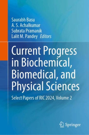 Current Progress in Biochemical Biomedical and Physical Sciences