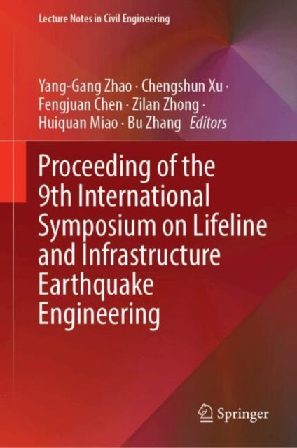 Proceeding of the 9th International Symposium on Lifeline and Infrastructure Earthquake Engineering
