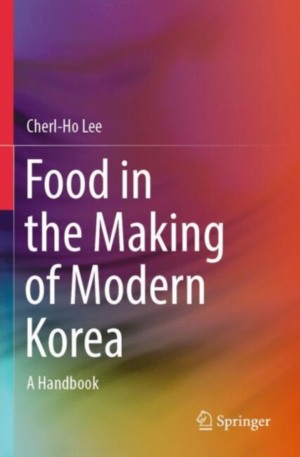 Food in the Making of Modern Korea
