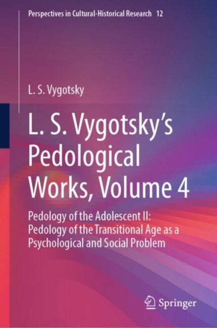 L. S. Vygotskys Pedological Works Volume 4