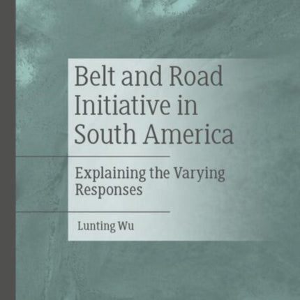 Belt and Road Initiative in South America