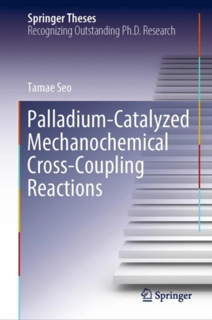 PalladiumCatalyzed Mechanochemical CrossCoupling Reactions