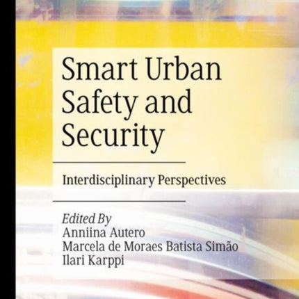 Smart Urban Safety and Security