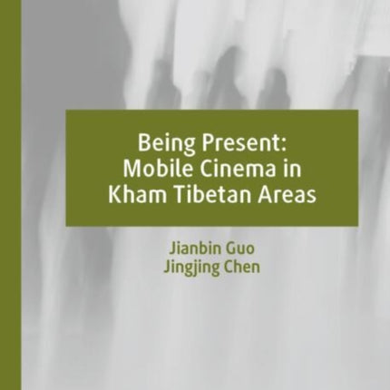 Being Present Mobile Cinema in Kham Tibetan Areas