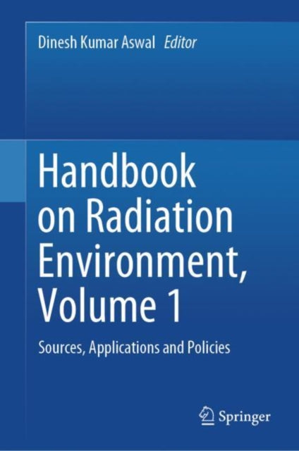 Handbook on Radiation Environment Volume 1