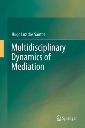 Multidisciplinary Dynamics of Mediation