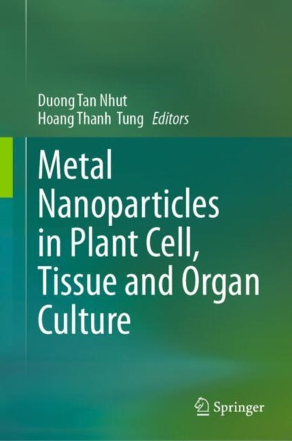 Metal Nanoparticles in Plant Cell Tissue and Organ Culture