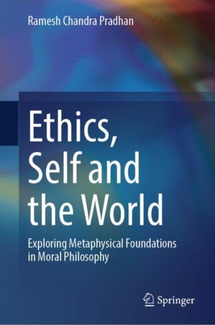 Ethics Self and the World