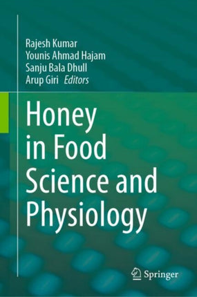 Honey in Food Science and Physiology