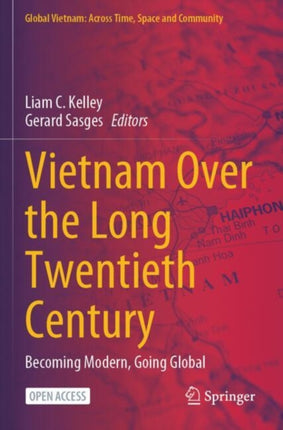Vietnam Over the Long Twentieth Century