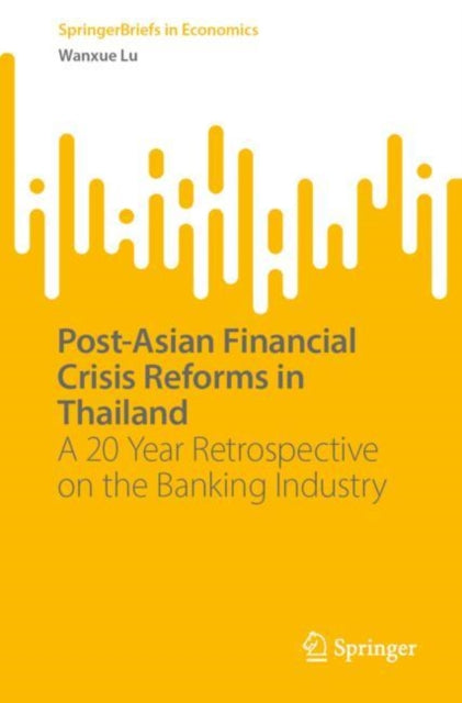 PostAsian Financial Crisis Reforms in Thailand