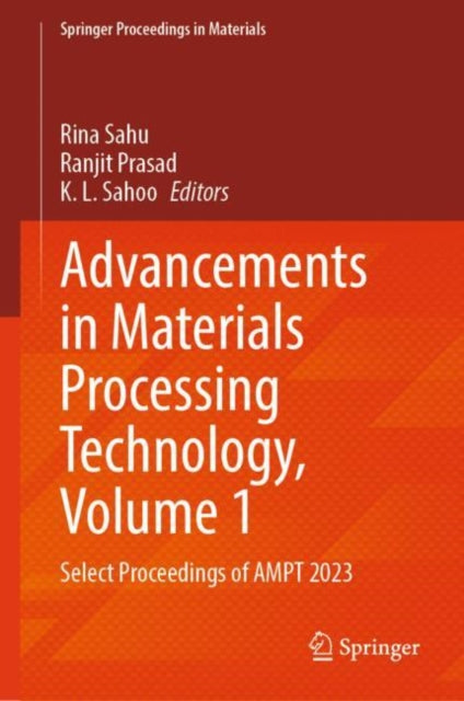 Advancements in Materials Processing Technology Volume 1