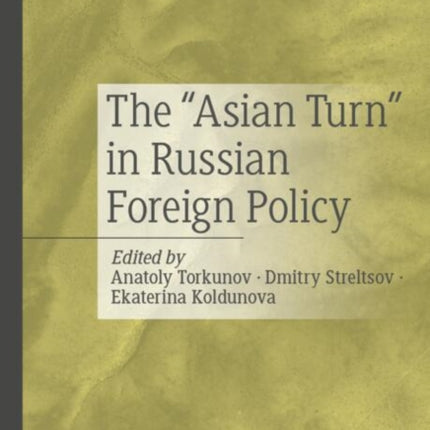 The Asian Turn in Russian Foreign Policy