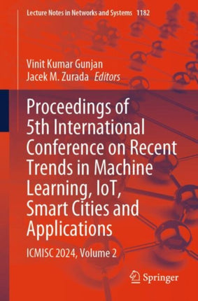 Proceedings of 5th International Conference on Recent Trends in Machine Learning IoT Smart Cities and Applications