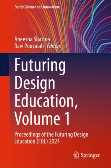 Futuring Design Education Volume 1