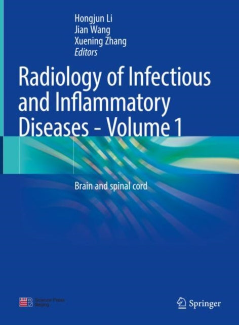 Radiology of Infectious and Inflammatory Diseases - Volume 1: Brain and Spinal Cord