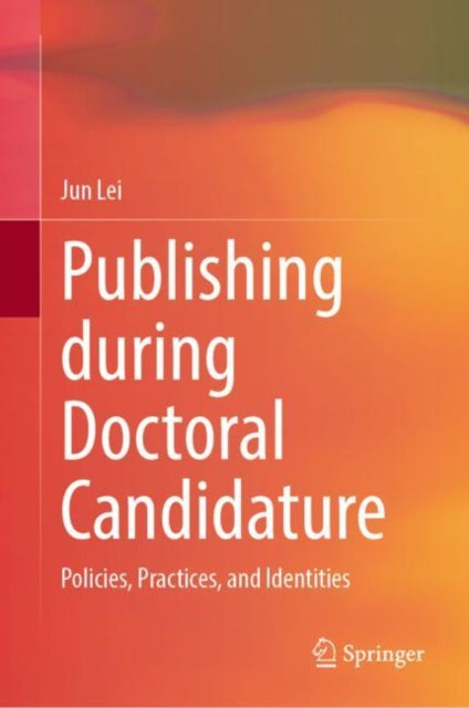 Publishing during Doctoral Candidature: Policies,