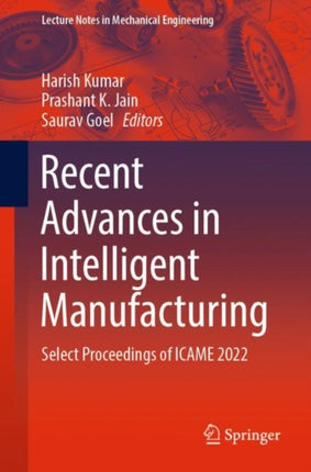 Recent Advances in Intelligent Manufacturing: