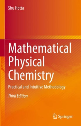 Mathematical Physical Chemistry: Practical and Intuitive Methodology