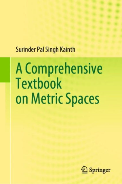 A Comprehensive Textbook on Metric Spaces