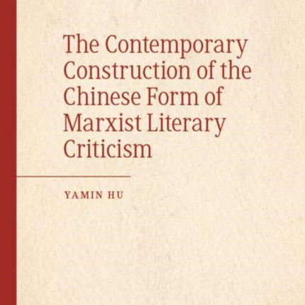 The Contemporary Construction of the Chinese Form of Marxist Literary Criticism