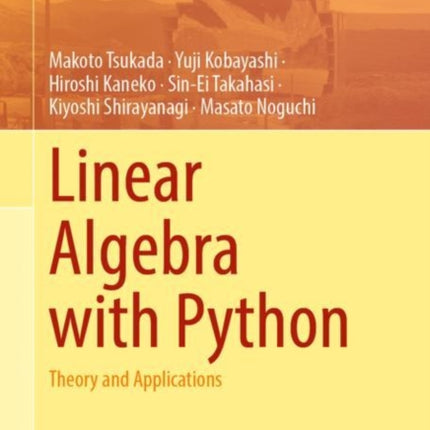 Linear Algebra with Python: Theory and Applications