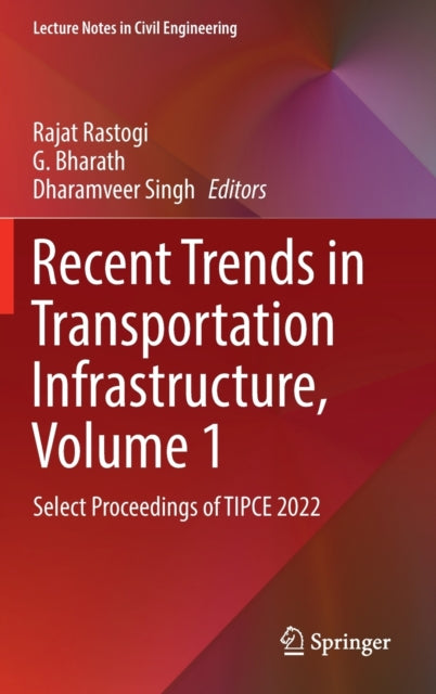 Recent Trends in Transportation Infrastructure, Volume 1: Select Proceedings of TIPCE 2022