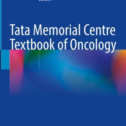 Tata Memorial Center Textbook of Oncology