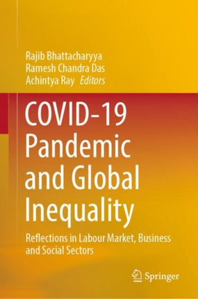 COVID-19 Pandemic and Global Inequality: Reflections in Labour Market, Business and Social Sectors