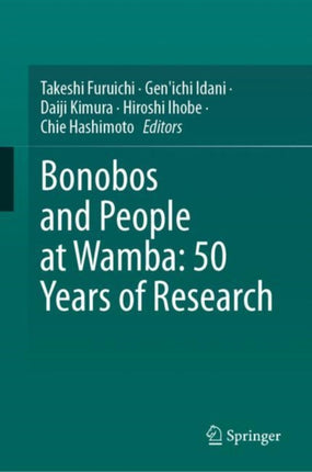 Bonobos and People at Wamba: 50 Years of Research