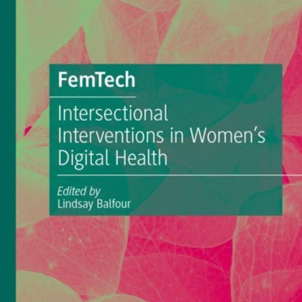 FemTech: Intersectional Interventions in Women’s