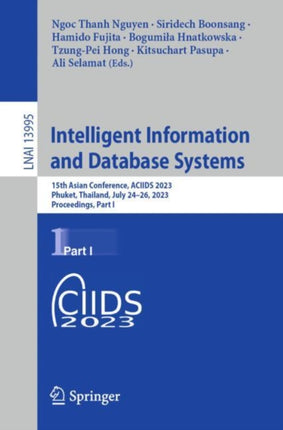 Intelligent Information and Database Systems: 15th Asian Conference, ACIIDS 2023, Phuket, Thailand, July 24–26, 2023, Proceedings, Part I