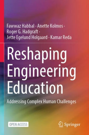 Reshaping Engineering Education: Addressing Complex Human Challenges