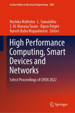 High Performance Computing, Smart Devices and Networks: Select Proceedings of CHSN 2022