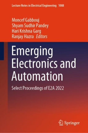 Emerging Electronics and Automation: Select Proceedings of E2A 2022