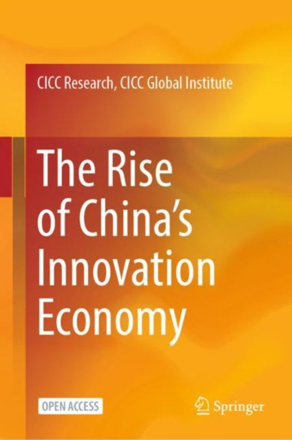 The Rise of Chinas Innovation Economy