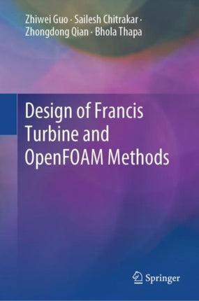 Design of Francis Turbine and Openfoam Methods