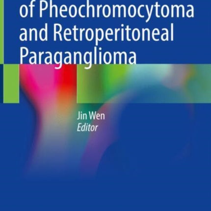 Surgical Management of Pheochromocytoma and Retroperitoneal Paraganglioma