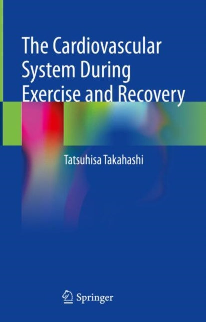 The Cardiovascular System During Exercise and