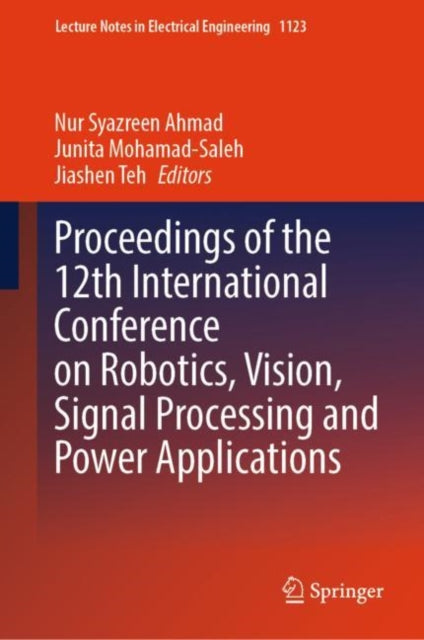 Proceedings of the 12th International Conference on Robotics Vision Signal Processing and Power Applications