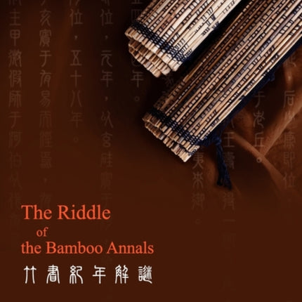 The Riddle of the Bamboo Annals