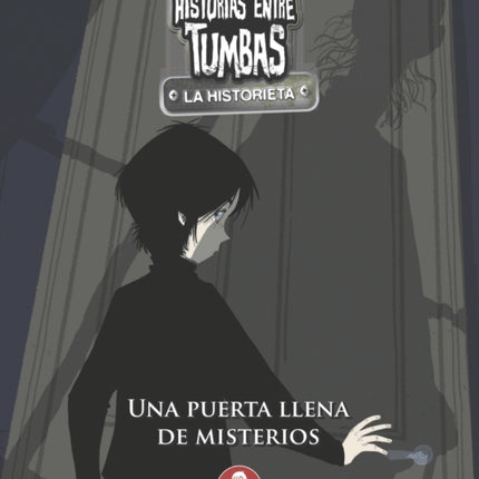 HISTORIAS ENTRE TUMBAS la historieta: una puerta