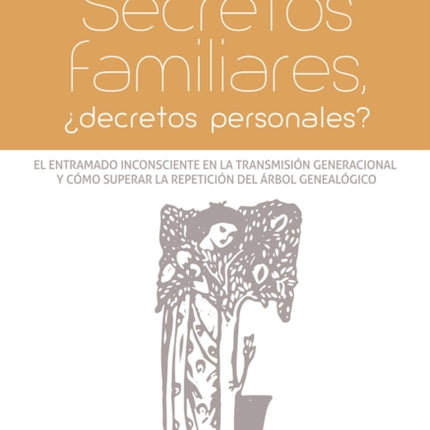 Secretos familiares: ¿Decretos personales?