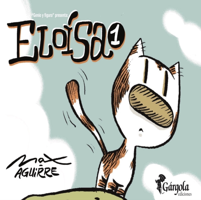 Eloísa 1:  genio y figura  presenta