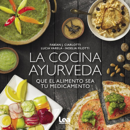 La cocina ayurveda: Que el alimento sea tu medicamento