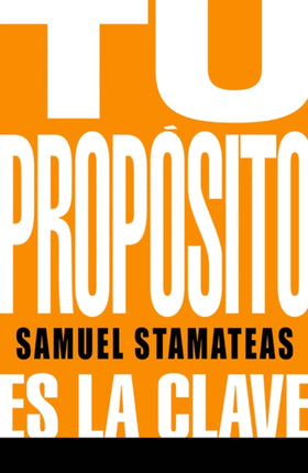 Tu propósito: Es la clave
