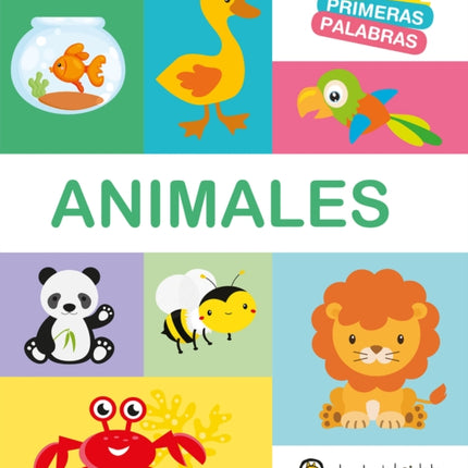 Animales. Serie Mis primeras palabras / Animals. My First Words Series