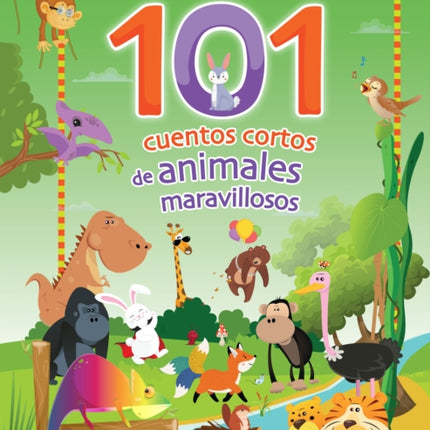 101 cuentos cortos de animales maravillosos / 101 Short Stories about Amazing An imals